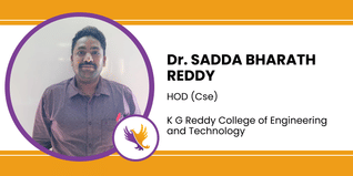 K G Reddy College of Engineering and Technology, Hyderabad, Head of CSE Department: Dr. Sadda Bharath Reddy Interview